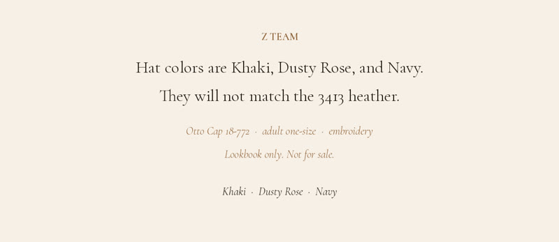 Hat colors are Khaki, Dusty Rose, and Navy. They will not match the 3413 heather.